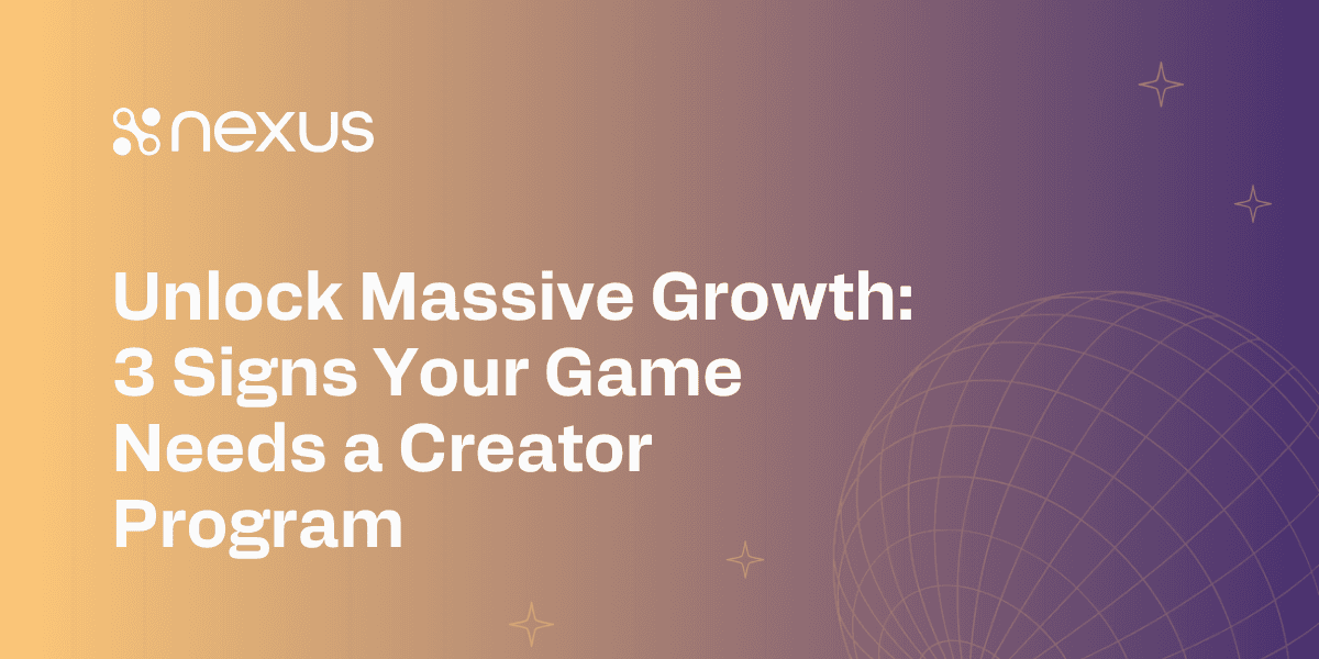 Unlock Massive Growth: 3 Signs Your Mobile Game Needs a Creator Program
