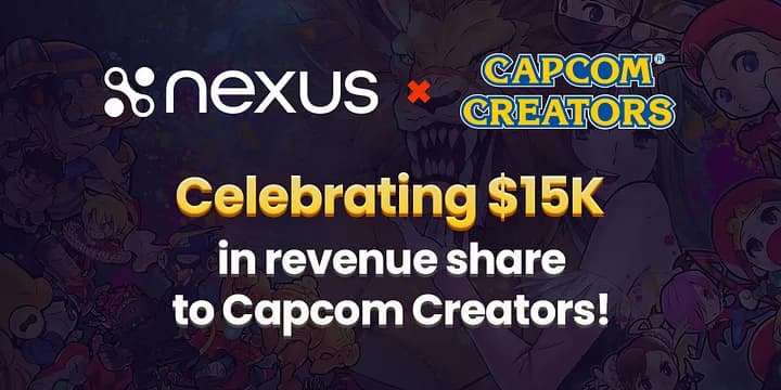 Nexus x Capcom Creators — Celebrating $15K in Creator Earnings
